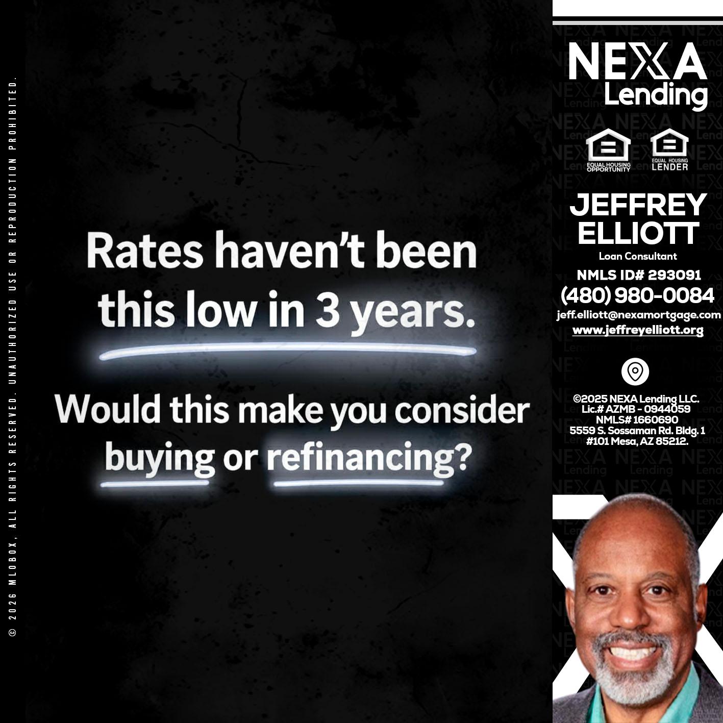 RATES HAVEN'T - Jeffrey L. Elliott -Loan Consultant