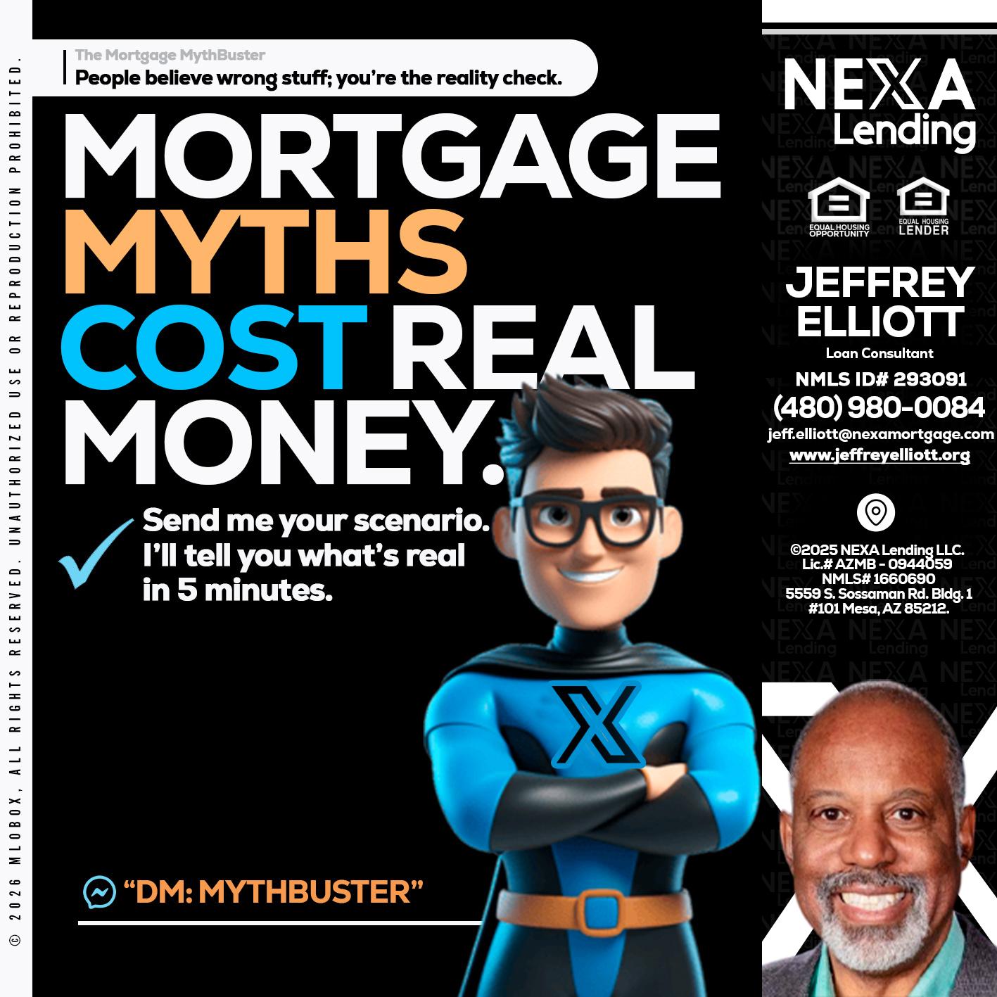 MORTGAGE MYTHS - Jeffrey L. Elliott -Loan Consultant