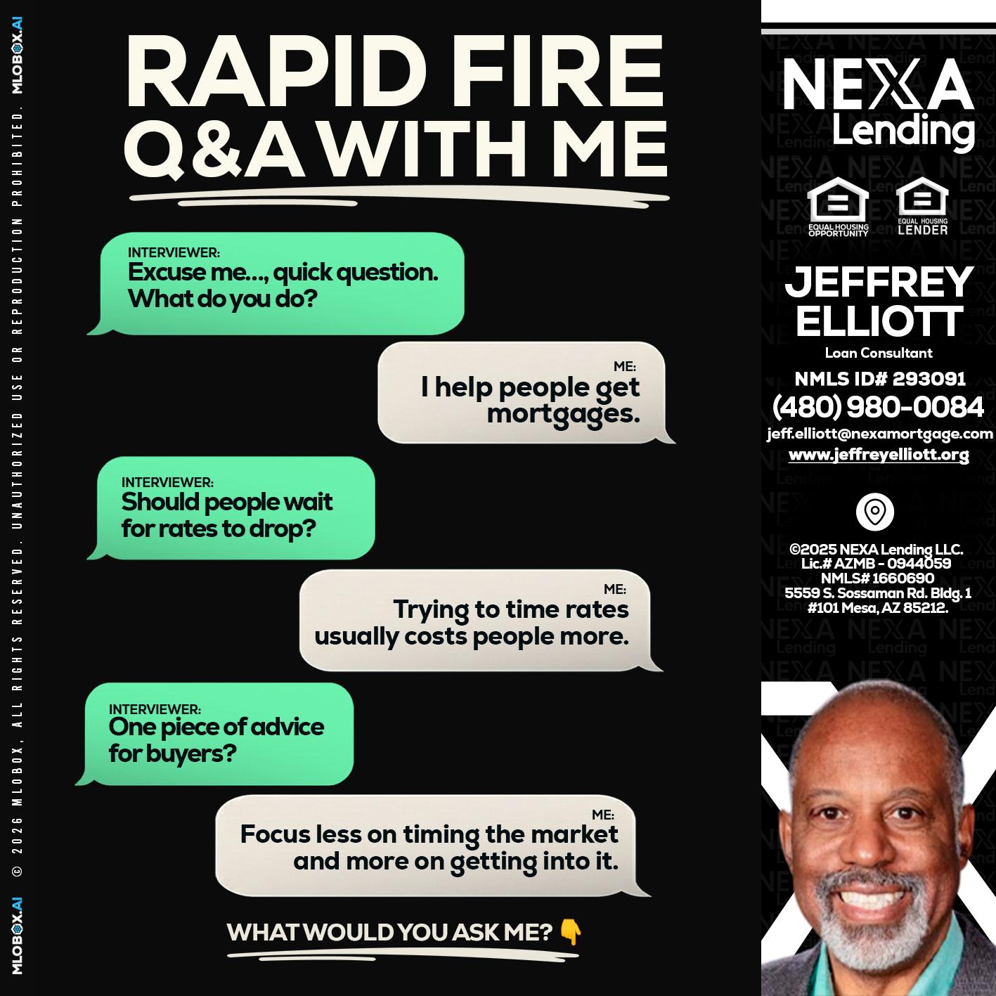 RAPID FIRE Q&A - Jeffrey L. Elliott -Loan Consultant
