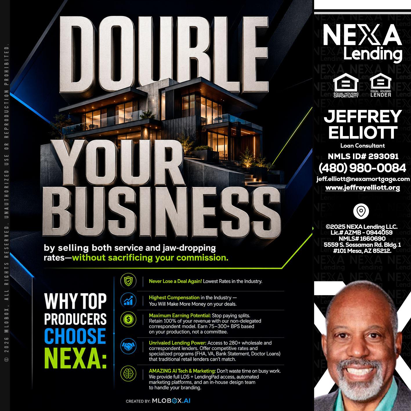 DOUBLE YOUR BUSINESS - Jeffrey L. Elliott -Loan Consultant