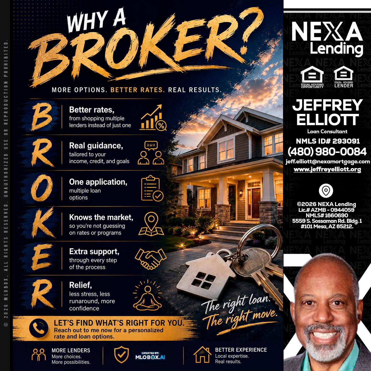 WHY A BROKER? - Jeffrey L. Elliott -Loan Consultant