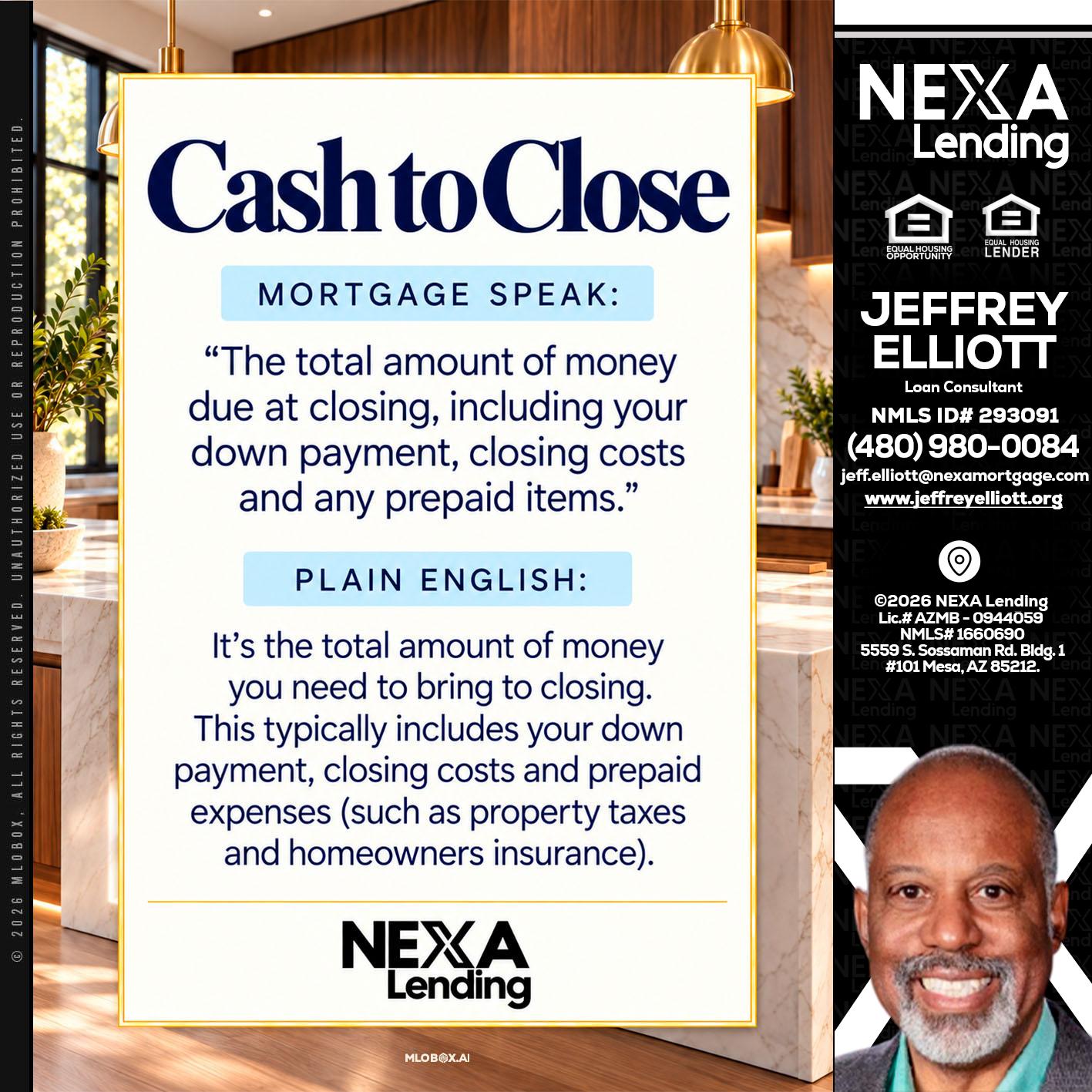 CASH TO CLOSE - Jeffrey L. Elliott -Loan Consultant